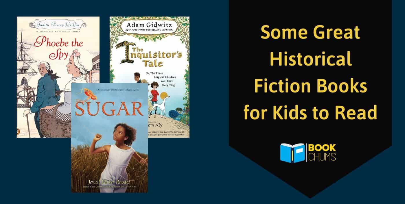 12 Great Historical Fiction Books For Kids Book Chums